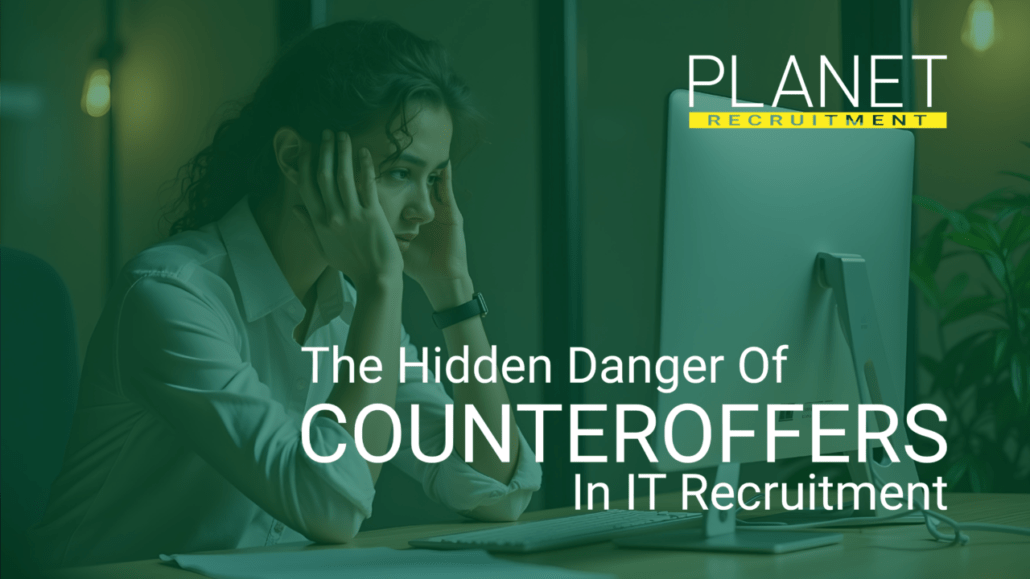 The Hidden Danger of Counteroffers in IT Recruitment